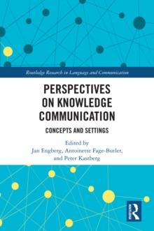 Perspectives on Knowledge Communication : Concepts and Settings