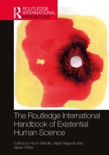 The Routledge International Handbook of Existential Human Science