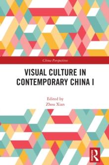 Visual Culture in Contemporary China I