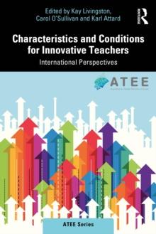 Characteristics and Conditions for Innovative Teachers : International Perspectives