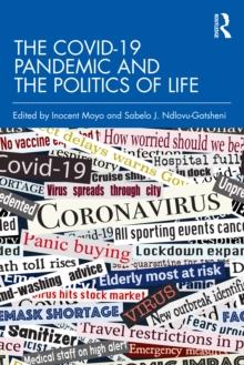 The COVID-19 Pandemic and the Politics of Life