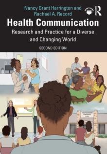 Health Communication : Research and Practice for a Diverse and Changing World