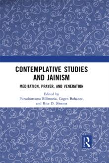 Contemplative Studies & Jainism : Meditation, Prayer, and Veneration