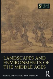 Landscapes and Environments of the Middle Ages