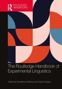 The Routledge Handbook of Experimental Linguistics