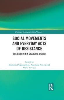 Social Movements and Everyday Acts of Resistance : Solidarity in a Changing World