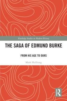 The Saga of Edmund Burke : From His Age to Ours