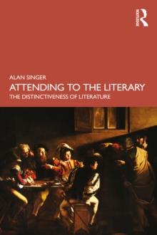 Attending to the Literary : The Distinctiveness of Literature