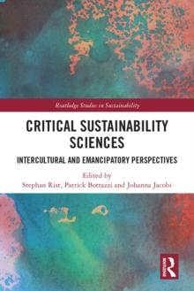 Critical Sustainability Sciences : Intercultural and Emancipatory Perspectives