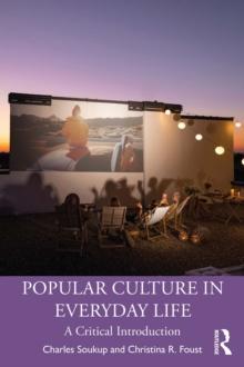 Popular Culture in Everyday Life : A Critical Introduction