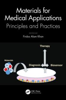 Materials for Medical Applications : Principles and Practices