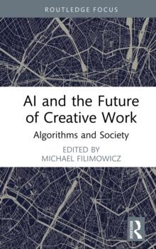 AI and the Future of Creative Work : Algorithms and Society