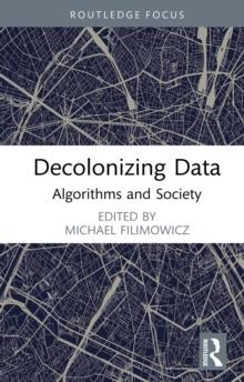 Decolonizing Data : Algorithms and Society