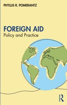 Foreign Aid : Policy and Practice