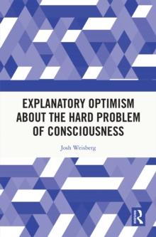 Explanatory Optimism about the Hard Problem of Consciousness