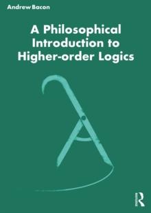 A Philosophical Introduction to Higher-order Logics