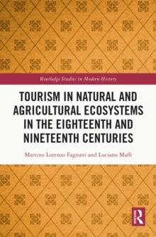 Tourism in Natural and Agricultural Ecosystems in the Eighteenth and Nineteenth Centuries