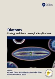 Diatoms : Ecology and Biotechnological Applications