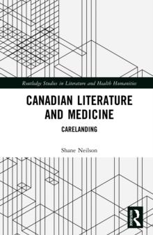 Canadian Literature and Medicine : Carelanding