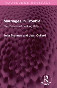 Marriages in Trouble : The Process of Seeking Help