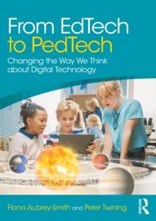 From EdTech to PedTech : Changing the Way We Think about Digital Technology