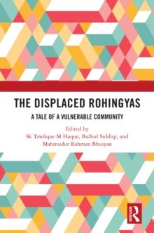 The Displaced Rohingyas : A Tale of a Vulnerable Community