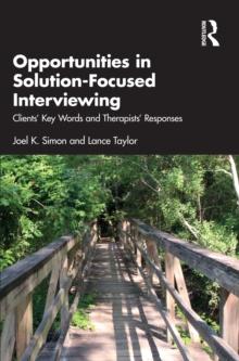 Opportunities in Solution-Focused Interviewing : Clients' Key Words and Therapists' Responses