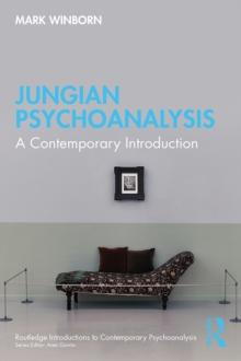 Jungian Psychoanalysis : A Contemporary Introduction