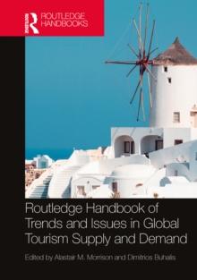 Routledge Handbook of Trends and Issues in Global Tourism Supply and Demand