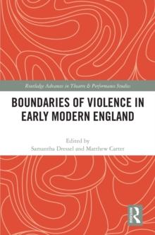 Boundaries of Violence in Early Modern England