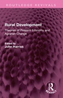 Rural Development : Theories of Peasant Economy and Agrarian Change