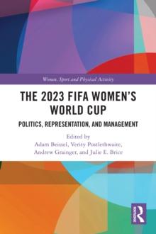 The 2023 FIFA Women's World Cup : Politics, Representation, and Management