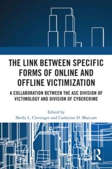 The Link between Specific Forms of Online and Offline Victimization : A Collaboration Between the ASC Division of Victimology and Division of Cybercrime