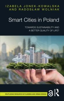 Smart Cities in Poland : Towards sustainability and a better quality of life?