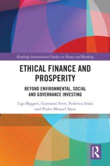 Ethical Finance and Prosperity : Beyond Environmental, Social and Governance Investing