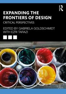 Expanding the Frontiers of Design : Critical Perspectives