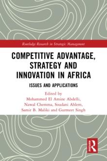 Competitive Advantage, Strategy and Innovation in Africa : Issues and Applications