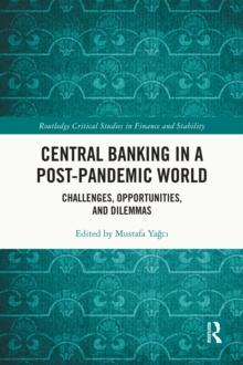 Central Banking in a Post-Pandemic World : Challenges, Opportunities, and Dilemmas