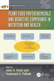 Plant Food Phytochemicals and Bioactive Compounds in Nutrition and Health