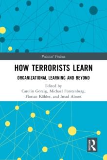 How Terrorists Learn : Organizational Learning and Beyond