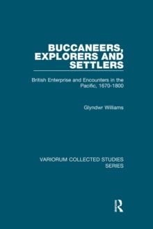 Buccaneers, Explorers and Settlers : British Enterprise and Encounters in the Pacific, 1670-1800