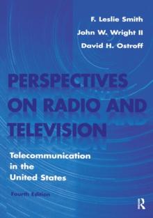 Perspectives on Radio and Television : Telecommunication in the United States