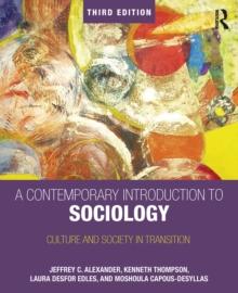 A Contemporary Introduction to Sociology : Culture and Society in Transition