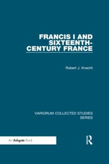 Francis I and Sixteenth-Century France