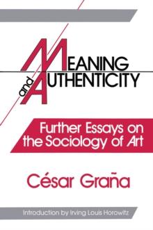 Meaning and Authenticity : Further Works in the Sociology of Art