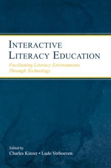 Interactive Literacy Education : Facilitating Literacy Environments Through Technology