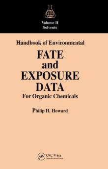 Handbook of Environmental Fate and Exposure Data For Organic Chemicals, Volume II