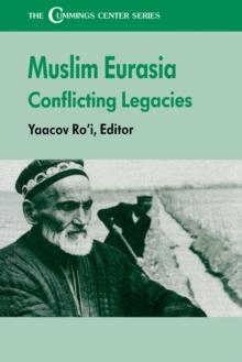 The Muslim Eurasia : Conflicting Legacies