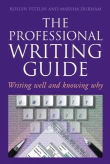 Professional Writing Guide : Writing well and knowing why