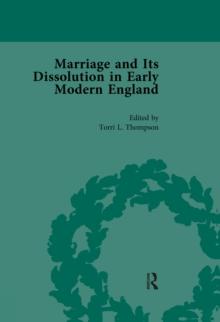 Marriage and Its Dissolution in Early Modern England, Volume 3